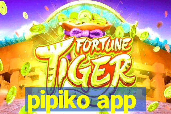 pipiko app